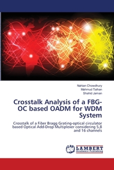 Paperback Crosstalk Analysis of a FBG-OC based OADM for WDM System Book