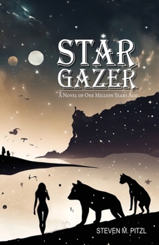 Stargazer: A Tale of One Million Years Ago