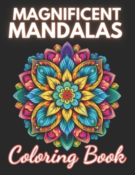 Paperback Magnificent Mandalas Coloring Book: High-Quality and Unique Coloring Pages Book