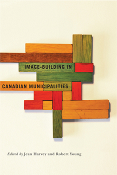 Paperback Image-Building in Canadian Municipalities Book