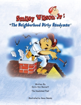 Smiley Wilson Jr: ''The Neighborhood Dirty Handyman'': ''The Neighborhood Dirty Handyman''