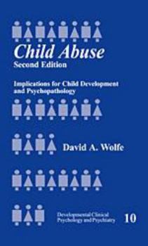Hardcover Child Abuse: Implications for Child Development and Psychopathology (Developmental Clinical Psychology and Psychiatry) Book