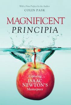 Paperback Magnificent Principia: Exploring Isaac Newton's Masterpiece Book