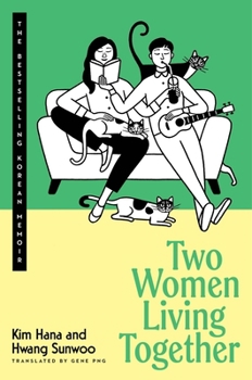 Paperback Two Women Living Together: The Bestselling Korean Memoir Book