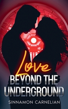 Paperback Love Beyond the Underground: A Dystopian Romance Book