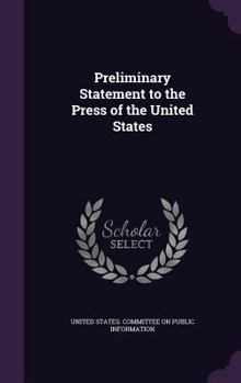 Hardcover Preliminary Statement to the Press of the United States Book