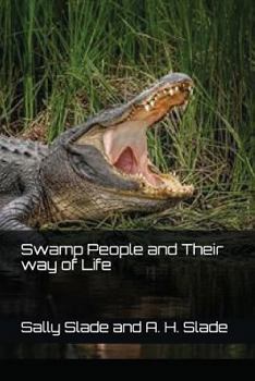 Paperback Swamp People and Their way of Life [Large Print] Book