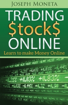 Paperback Trading Stocks Online: Learn to Make Money Online Book