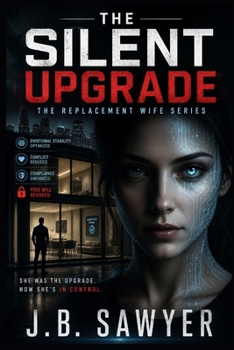 Paperback The Silent Upgrade: The Replacement Wife Series Book