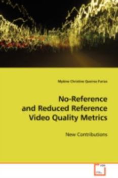 Paperback No-Reference and Reduced Reference Video Quality Metrics Book