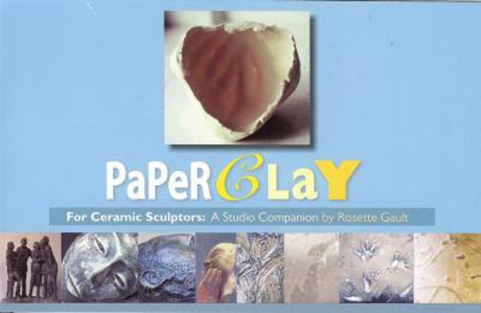 Paperback PaperCLAY for Ceremic Sculptors: A Studio Companion Book