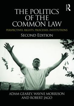 Paperback The Politics of the Common Law: Perspectives, Rights, Processes, Institutions Book