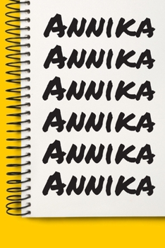 Name Annika A beautiful personalized: Lined Notebook / Journal Gift, 120 Pages, 6 x 9 inches , NoteBook Gift For Annika , Personal Diary, Annika , ... Diary to Write, work, or home!, Soft Co