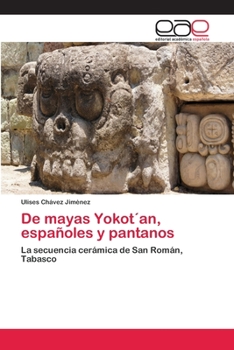 Paperback De mayas Yokot´an, españoles y pantanos [Spanish] Book