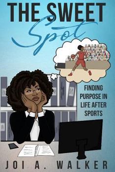 Paperback The Sweet Spot: Finding Purpose In Life After Sports Book