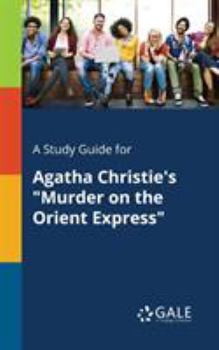 Paperback A Study Guide for Agatha Christie's "Murder on the Orient Express" Book