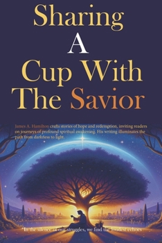 Paperback Sharing a Cup with the Savior: A Whispered Conversation Book