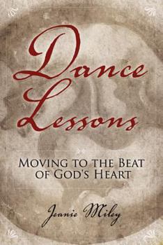 Paperback Dance Lessons: Moving to the Beat of God's Heart Book