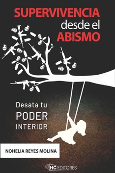 Paperback Supervivencia desde el abismo: Desata tu poder interior [Spanish] Book
