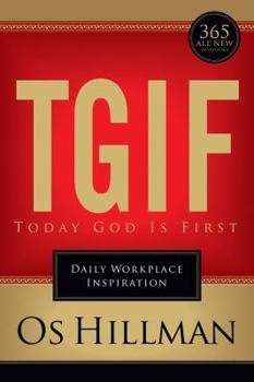 Hardcover TGIF: Today God is First: Daily Workplace Inspiration Book