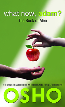 Paperback What Now, Adam?: The Book of Men Book