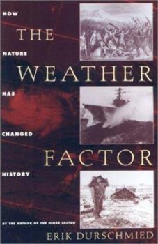 Paperback The Weather Factor: How Nature Has Changed History Book