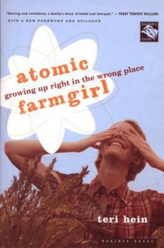 Paperback Atomic Farmgirl: Growing Up Right in the Wrong Place Book
