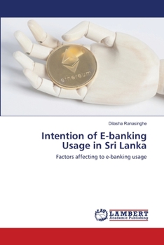 Paperback Intention of E-banking Usage in Sri Lanka Book