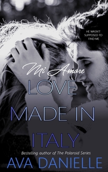 Paperback Mi Amore: Love Made in Italy Book