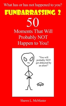 Paperback Funbarrassing 2: 50 Moments That Will Probably NOT Happen to You Book