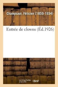 Paperback Entrée de Clowns [French] Book