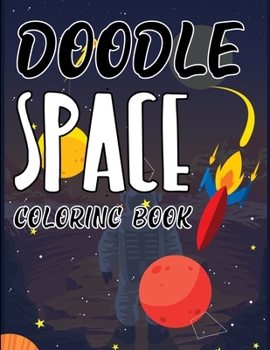 Paperback Doodle Space Coloring Book: Creative Haven Space Coloring Book