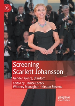Paperback Screening Scarlett Johansson: Gender, Genre, Stardom Book