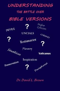 Paperback Understanding the Battle Over Bible Versions Book