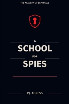 A School for Spies (The Academy of Espionage)