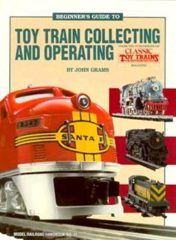 Paperback Beginner's Guide to Toy Train Collecting and Operating Book