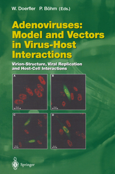 Paperback Adenoviruses: Model and Vectors in Virus-Host Interactions: Virion-Structure, Viral Replication and Host-Cell Interactions Book