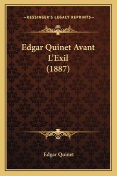 Edgar Quinet Avant L'Exil (1887)
