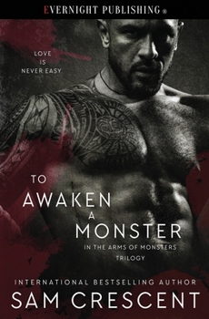 To Awaken a Monster - Book #1 of the In the Arms of Monsters