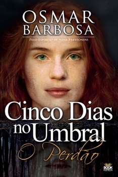 Paperback 5 Dias No Umbral - O Perdão [Portuguese] Book