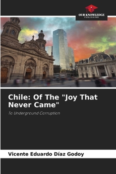 Chile: Of The "Joy That Never Came"