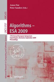 Paperback Algorithms - ESA 2009: 17th Annual European Symposium, Copenhagen, Denmark, September 7-9, Proceedings Book