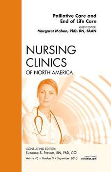 Nursing Clinics of North America : Palliative Care and End of Life Care, Vol. 45, No. 3
