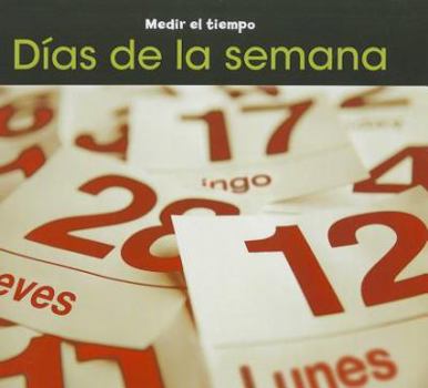 Dias de la Semana = Days of the Week - Book  of the Medir el Tiempo