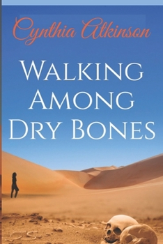 Paperback Walking Among Dry Bones Book