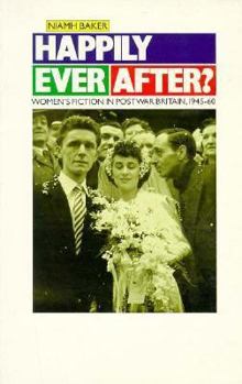 Paperback Happily Ever After?: Womens Fiction in Postwar Britain, 1945-1960 Book