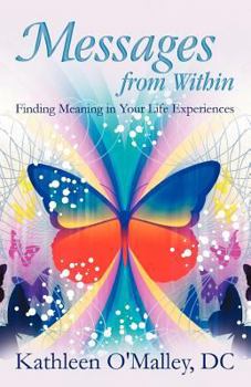 Paperback Messages from Within: Finding Meaning in Your Life Experiences Book