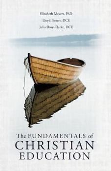 Paperback The Fundamentals of Christian Education Book