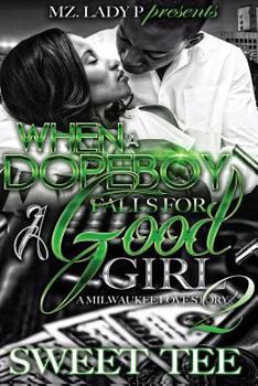 Paperback When a Dope Boy Falls for a Good Girl 2: A Milwaukee Love Story Book
