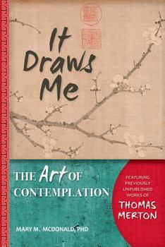 Paperback It Draws Me: The Art of Contemplation Book